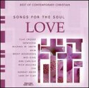 Songs For The Soul/Love@Crosse/Newsong/Carlisle/Smith@Songs For The Soul